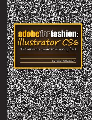 Adobe for Fashion: Illustrator CS6