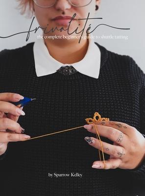 Frivolit: The Complete Beginner's Guide To Shuttle Tatting Subscription