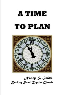 A Time To Plan