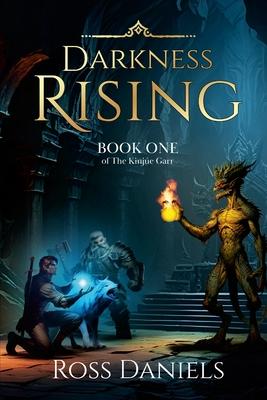 Darkness Rising: Book One of The Kinje Garr