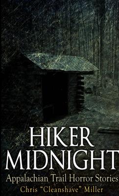 Hiker Midnight: Appalachian Trail Horror Stories