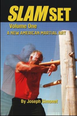 Slam Set #1: A New American Martial Art