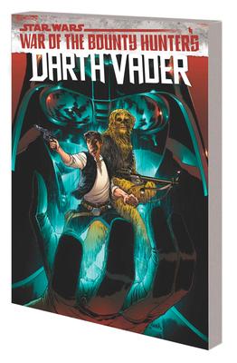 Star Wars: Darth Vader by Greg Pak Vol. 3 - War of the Bounty Hunters