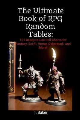 The Ultimate Book of RPG Random Tables: 101 Ready-to-Use Roll Charts for Fantasy, Sci-Fi, Horror, Cyberpunk, and More! Subscription