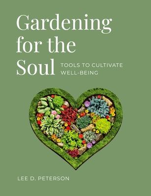 Gardening for the Soul: Tools to Cultivate Well-Being