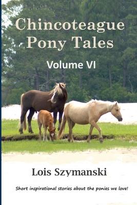 Chincoteague Pony Tales: Volume VI