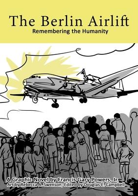 The Berlin Airlift: Remembering the Humanity