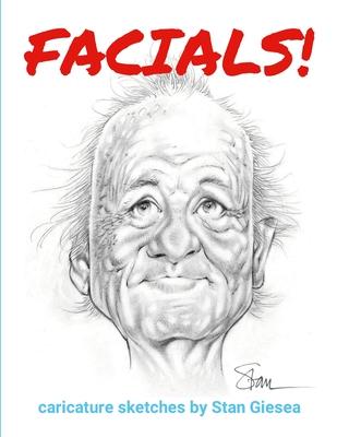 Facials!: caricature sketches by Stan Giesea