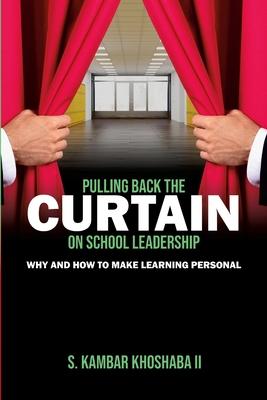 Pulling Back the Curtain on School Leadership: Why and How to Make Learning PERSONAL