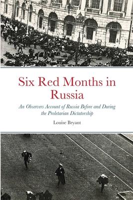 Six Red Months in Russia