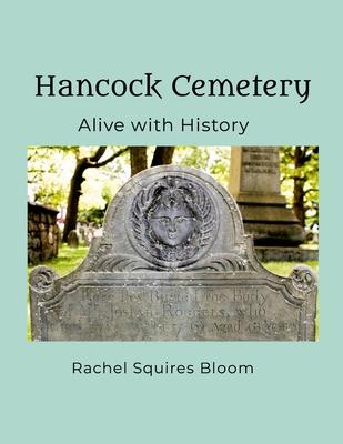 Hancock Cemetery: Alive with History Subscription