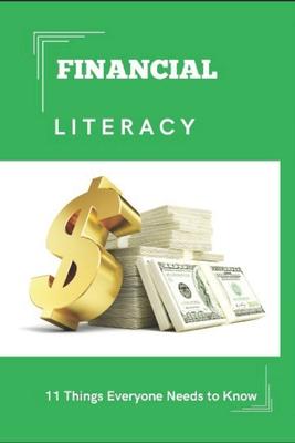 Financial Literacy: 11 Things Everyone Needs to Know