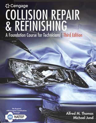 Collision Repair and Refinishing: A Foundation Course for Technicians