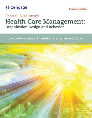 Shortell & Kaluzny's Health Care Management: Organization Design and Behavior