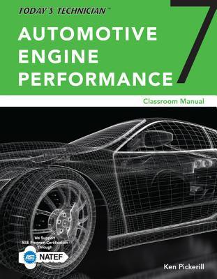 Today's Technician: Automotive Engine Performance, Classroom and Shop Manuals