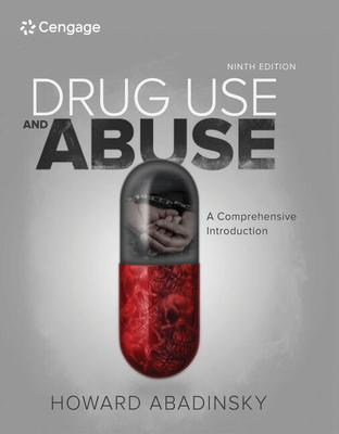 Drug Use and Abuse: A Comprehensive Introduction