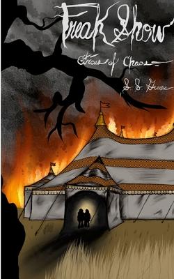 The Circus of Chaos Book 1: Freak Show: Book One of the Circus of Chaos Universe