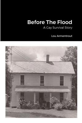 Before The Flood: A Gay Survival Story