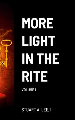 More Light in the Rite: Volume I