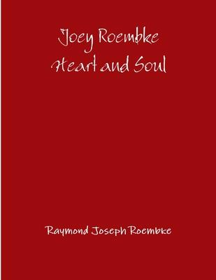 Joey Roembke Heart and Soul -Paperback