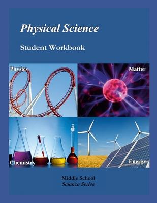 Physical Science: Student Workbook, 7th Edition: Middle School Science Series