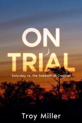 On Trial: Satyrday vs. the Sabbath of Creation