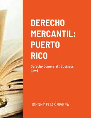 Derecho Mercantil: Puerto Rico: Derecho Commercial