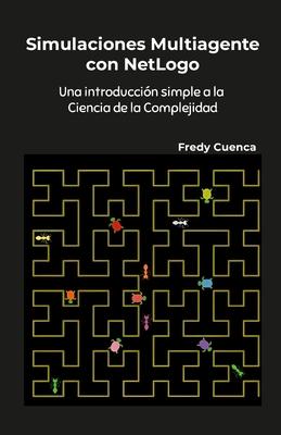 Simulaciones Multiagente con NetLogo: Una introduccin simple a la ciencia de la complejidad Subscription