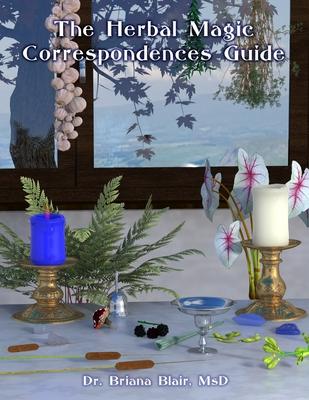 The Herbal Magic Correspondences Guide