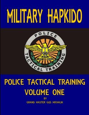 Military Hapkido: Police Tactical Training Vol. 1