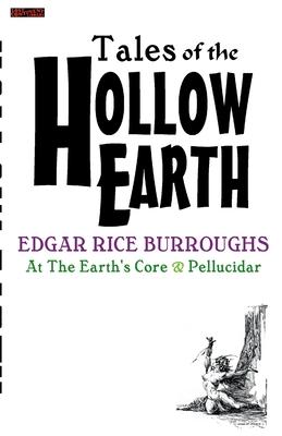 TALES Of The HOLLOW EARTH: The Edgar Rice Burroughs Edition