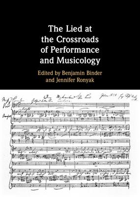 The Lied at the Crossroads of Performance and Musicology