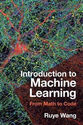 Introduction to Machine Learning: From Math to Code Subscription