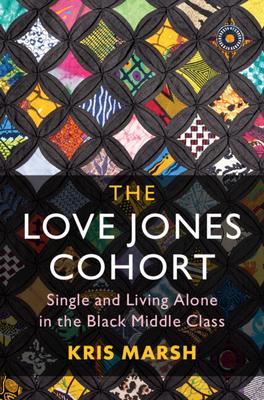 The Love Jones Cohort: Single and Living Alone in the Black Middle Class