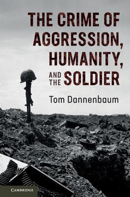 The Crime of Aggression, Humanity, and the Soldier