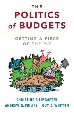 The Politics of Budgets: Getting a Piece of the Pie