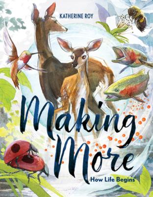 Making More: How Life Begins