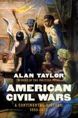 American Civil Wars: A Continental History, 1850-1873 Subscription