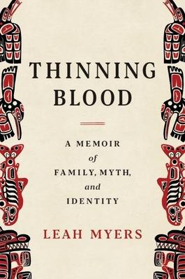 Thinning Blood: A Memoir of Family, Myth, and Identity