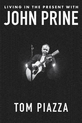 Living in the Present with John Prine Subscription