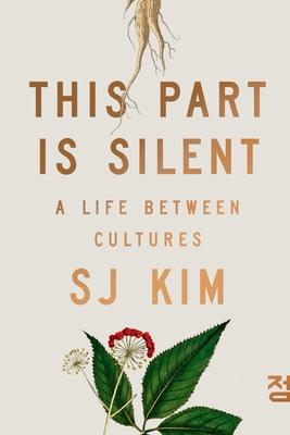 This Part Is Silent: A Life Between Cultures