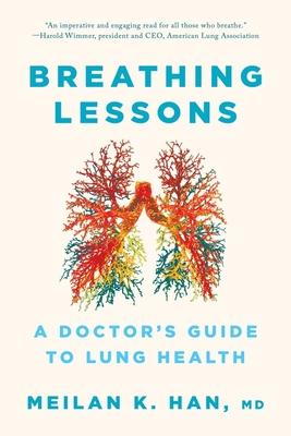 Breathing Lessons: A Doctor's Guide to Lung Health