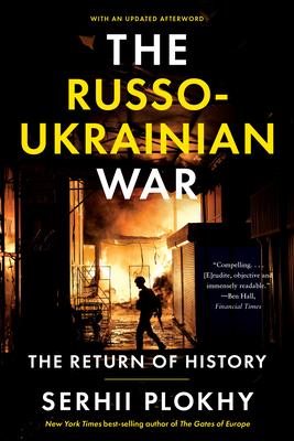 The Russo-Ukrainian War: The Return of History