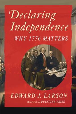 Declaring Independence: Why 1776 Matters Subscription