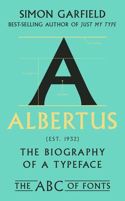 Albertus: The Biography of a Typeface