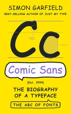 Comic Sans: The Biography of a Typeface