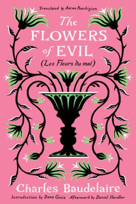 The Flowers of Evil: (Les Fleurs Du Mal)