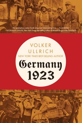 Germany 1923: Hyperinflation, Hitler's Putsch, and Democracy in Crisis