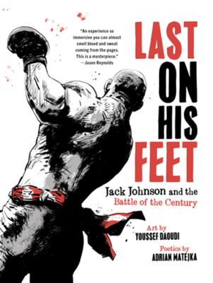 Last on His Feet: Jack Johnson and the Battle of the Century Subscription