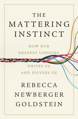 The Mattering Instinct: How Our Deepest Longing Drives Us and Divides Us Subscription